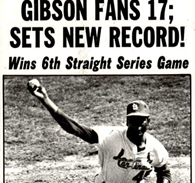 The Untouchable Bob Gibson and Some Baseball Endings